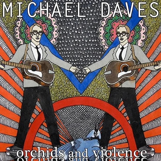 Michael Daves — Orchids and Violence